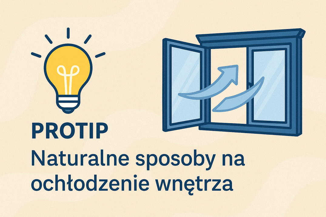 💡 Protip: naturalne sposoby na ochłodzenie wnętrza
