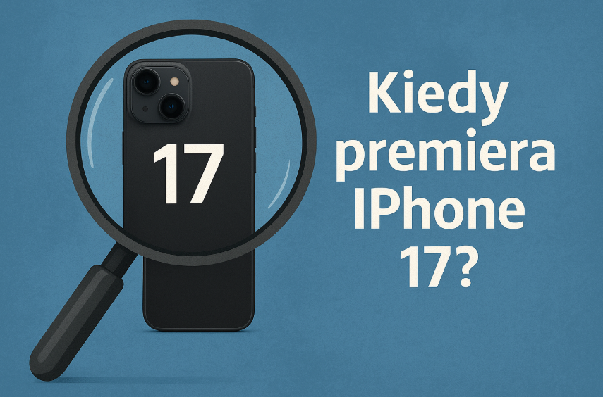 🔍 Kiedy premiera iPhone 17?